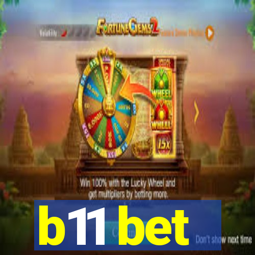 b11 bet